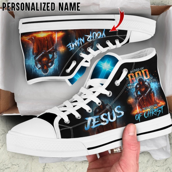 Custom A Child Of God, A Man of Faith, A Warrior Of Christ Jesus High Top Shoes, Jesus Sneaker, Christian Gift for man, Religious Gift